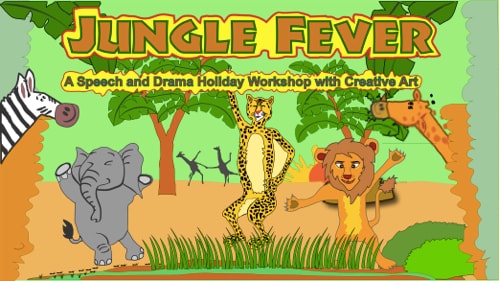 Jungle Fever – Speech & Drama Holiday Workshop