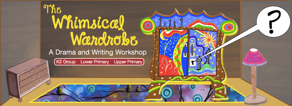 The Whimsical Wardrobe – A Drama and Writing Holiday Workshop
