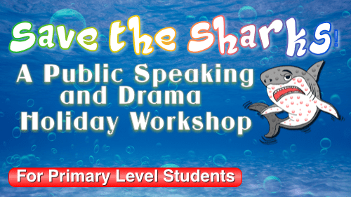 Save the Sharks – A Public Speaking and Drama Holiday Workshop for Primary Level