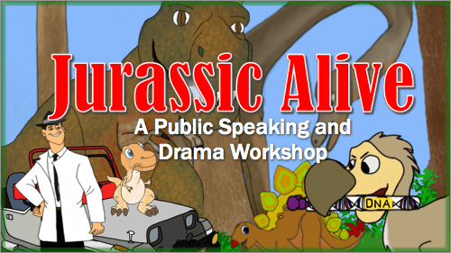 Jurassic Alive – A Public Speaking and Drama Workshop