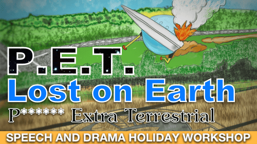 P.E.T. Lost on Earth – A Speech and Drama Holiday Workshop