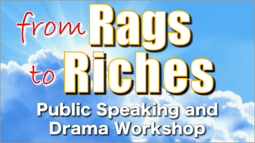 From Rags to Riches – Public Speaking and Drama Workshop